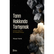 DTA Yayıncılık Tanrı Hakkında Tartışmak: Graham Oppy’nin Din Felsefesi Anlayışı