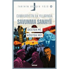 Beyan Yayınları Cumhuriyetin Ilk Yıllarında Savunma Sanayii - Destek Mi, Köstek Mi