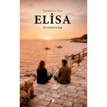 Alaska Yayınevi Elisa Zor Günlerin Işığı