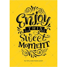 Prime Concept Enjoy This Sweet Ingilizce Poster 70X100 cm - Vinil ( Branda )