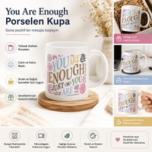 Tişört Kodu You Are Enough Yazılı Porselen Kupa – Motivasyon Temalı Renkli Tasarım Kahve Kupası