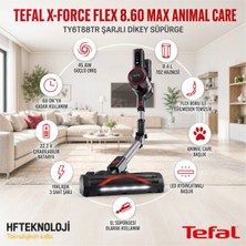 Tefal  60 Dakikaya Kadar Kablosuz Kullanım Süresi Sunan X-Force Flex 8.60 Max Animal Care 45 Air Watt Kablosuz Dikey Süpürge