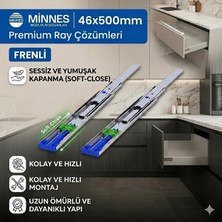 Minnes 46X500 mm Ağır Yük Çekmece Rayı Frenli Sessiz Yavaş Kapanan 80 kg Kapasite