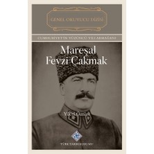 Mareşal Fevzi Çakmak-Ttk-Yücel Öztürk