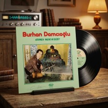 Eski Yeni Antik Burhan Damcıoğlu – Aşkımıza Nazar Mı Değdi? Lp Plak | Nostaljik Yerli Vinyl Albüm