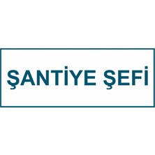 Ferizli Reklam Şantiye Şefi Kapı Isimliği Yönlendirme Levhası - Iş Güvenliği Levhaları – Uyarı ve Ikaz Tabelaları (25X10 Cm)