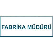 Ferizli Reklam Fabrika Müdürü Kapı Isimliği Yönlendirme Levhası - Iş Güvenliği Levhaları – Uyarı ve Ikaz Tabelaları (25X10 Cm)