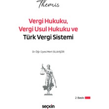Seçkin Yayıncılık Themıs – Vergi Hukuku, Vergi Usul Hukuku ve Türk Vergi Sistemi Konu Kitabı