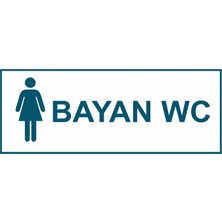 Ferizli Reklam Bayan Wc Kapı Isimliği Yönlendirme Levhası - Iş Güvenliği Levhaları – Uyarı ve Ikaz Tabelaları (25X10 Cm)