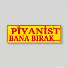 Ulugo Piyanist Bana Bırak Kamyon ve Araba Ön Cam Yazısı Vantuzlu 25CMX8CMX4MM