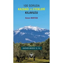 Arkeoloji ve Sanat Yayınları 100 Soruda Kazdağı ve Etekleri Klavuzu