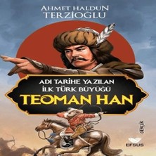 Buğlem Event Adı Tarihe Yazılan Ilk Türk Büyüğü Teoman Han