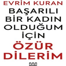 Uravas Store Başarılı Bir Kadın Olduğum Için Özür Dilerim