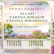 Alvera Veranda Sohbetleri - Allah Yarına Bırakır Yanına Bırakmaz