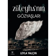 Turnam Yayınları Züleyha'nın Gözyaşları