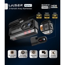 Laiser Alpha 1 4K Araç Içi Kamera 3 Kanallı | Sony IMX678 | Gps + Wi-Fi + Park Modu | Ön-Iç-Arka