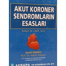 Kişisel Yayınlar Akut Koroner Sendromların Esasları - Robert M. Calıff - M.d. - 2.el Kitap