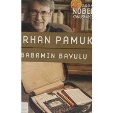 Kişisel Yayınlar Babamın Bavulu ( 2006 Nobel Konuşması) - Orhan Pamuk - 2.el Kitap