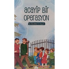 Kişisel Yayınlar Acayip Bir Operasyon (Hz. Ebu Bekir'in Hayatı) - Fatma Çağdaş Börekci - 2.el Kitap