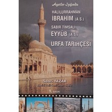 Kişisel Yayınlar Ayetler Işığında Halilurrahman Ibrahim A.s. Sabır Timsali Eyyüb A.s. Urfa - Sabri Yazar - 2.el Kitap