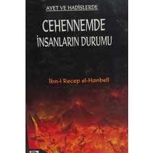 Kişisel Yayınlar Ayet ve Hadislerde Cehennemde Insanların Durumu - Ibn-I Recep El-Hanbeli - 2.el Kitap