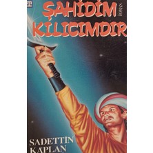Kişisel Yayınlar Şahidim Kılıcımdır - Saadettin Kaplan - 2.el Kitap
