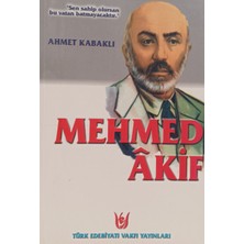 Kişisel Yayınlar Mehmed Âkif - Ahmet Kabaklı - 2.el Kitap