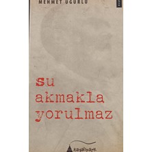 Kişisel Yayınlar Su Akmakla Yorulmaz, Tiyatro, Hacıveyiszade Mustafa Kurucu Hayatı - Mehmet Uğurlu - 2.el Kitap