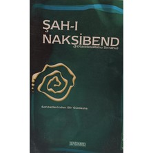 Kişisel Yayınlar Şah-I Nakşibend (Kaddesallahu Sırrahu) - Soh - Hace Ahmed B. Ibrahim B. Allân Es-Sıddık - 2.el Kitap