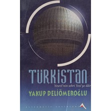 Kişisel Yayınlar Türkistan Yesevinin Şehri Yesi'ye Dair - Yakup Deliömeroğlu - 2.el Kitap