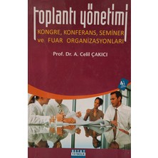 Kişisel Yayınlar Toplantı Yönetimi Kongre, Konferans, Seminer ve Fuar Organiz - Prof.dr.ali Celil Çakıcı - 2.el Kitap