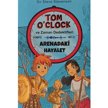 Kişisel Yayınlar Arenadaki Hayalet - Tom O'clock ve Zaman Dedektifleri - Sir Steve Stevenson - 2.el Kitap