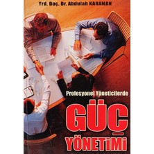 Kişisel Yayınlar Profesyonel Yöneticilerde Güç Yönetimi Imzalıdır - Abdullah Karamanı - 2.el Kitap