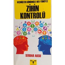 Kişisel Yayınlar Geçmişten Günümüze Her Yönüyle Zihin Kontrolü - Serdar Aksu - 2.el Kitap