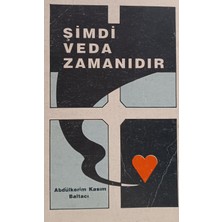Kişisel Yayınlar Şimdi Veda Zamanıdır - Abdülkerim Kasım Baltacı - 2.el Kitap