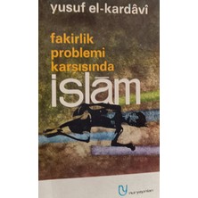Kişisel Yayınlar Fakirlik Problemi Karşısında Islam - Yusuf El-Kardavi - 2.el Kitap