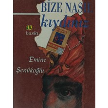 Kişisel Yayınlar Bize Nasıl Kıydınız - Emine Şenlikoğlu - 2.el Kitap