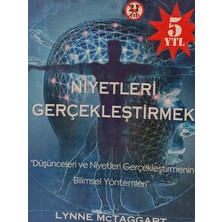 Kişisel Yayınlar Niyetleri Gerçekleştirmek - Lynne Mctarggart - 2.el Kitap
