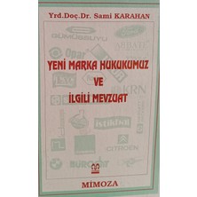 Kişisel Yayınlar Yeni Marka Hukukumuz ve Ilgili Mevzuat - Doç. Dr. Sami Karahan - 2.el Kitap