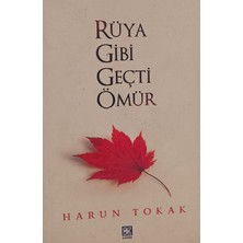 Kişisel Yayınlar Rüya Gibi Geçti Ömür. - Harun Tokak - 2.el Kitap