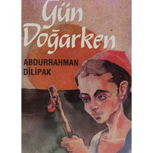 Kişisel Yayınlar Gün Doğarken - Abdurrahman Dilipak - Abdurrahman Dilipak - 2.el Kitap