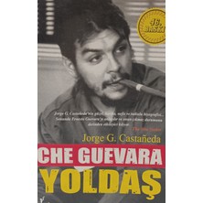 Kişisel Yayınlar Che Guevara Yoldaş - Jorge G. Castaneda - 2.el Kitap