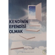Kişisel Yayınlar Kendinin Efendisi Olmak - Timur Tiryaki - 2.el Kitap