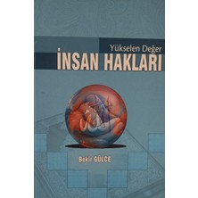 Kişisel Yayınlar Yükselen Değer Insan Hakları - Bekir Gülce - 2.el Kitap