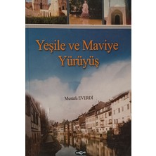 Kişisel Yayınlar Yeşile ve Maviye Yürüyüş - Mustafa Everdi - 2.el Kitap