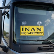 Ulora Inan Hiç Farketmez Kamyon ve Araba Ön Cam Yazısı Vantuzlu 25CMX8CMX4MM