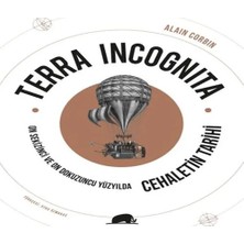 Uravas Store Terra Incognita - On Sekizinci ve On Dokuzuncu Yüzyılda Cehaletin Tarihi
