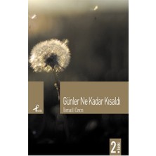 Profil Kitap Günler Ne Kadar Kısaldı - İsmail Özen Normal Boy Cilt Durumu 2. Baskı Yayınevi Profili
