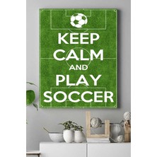 HBMB Store (PSTER16571) Keep Calm And Play Futbol Kanvas Tablo 50 x 70