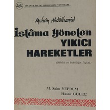 Kişisel Yayınlar Islama Yönelen Yıkıcı Hareketler - M. Saim Yeprem -Hasan Güleç - 2.el Kitap
